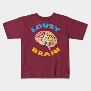 Lousy Brain Kids T-Shirt